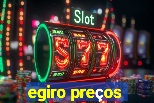 egiro preços