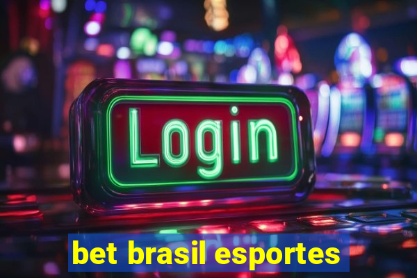 bet brasil esportes