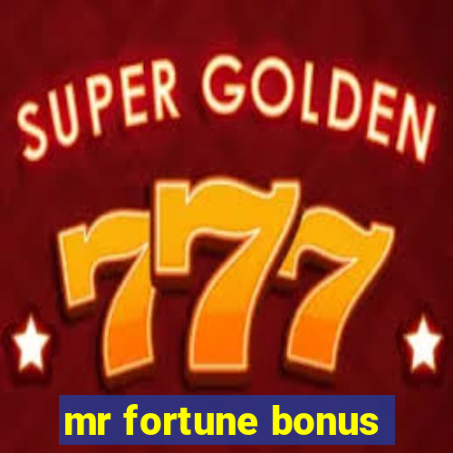 mr fortune bonus