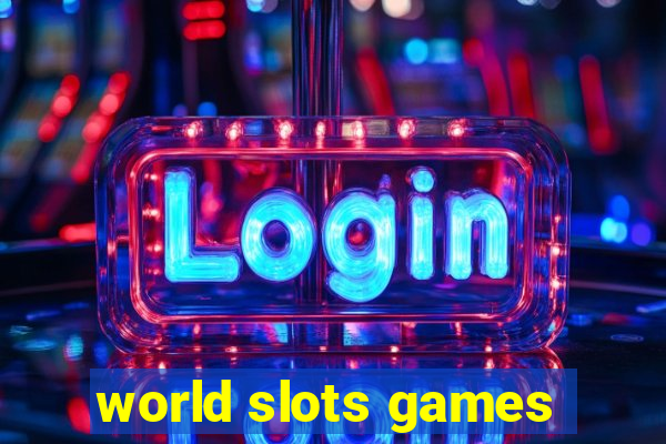 world slots games