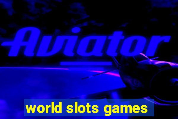 world slots games