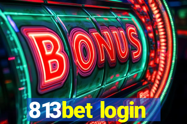 813bet login