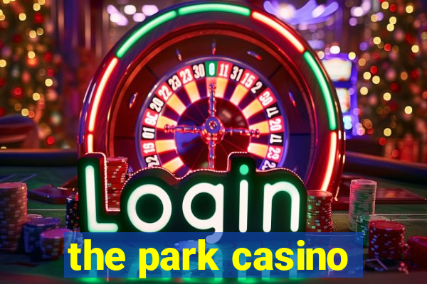 the park casino