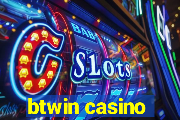 btwin casino