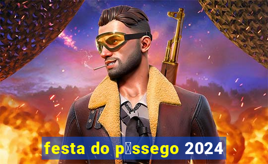 festa do p锚ssego 2024