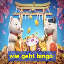 wie geht bingo