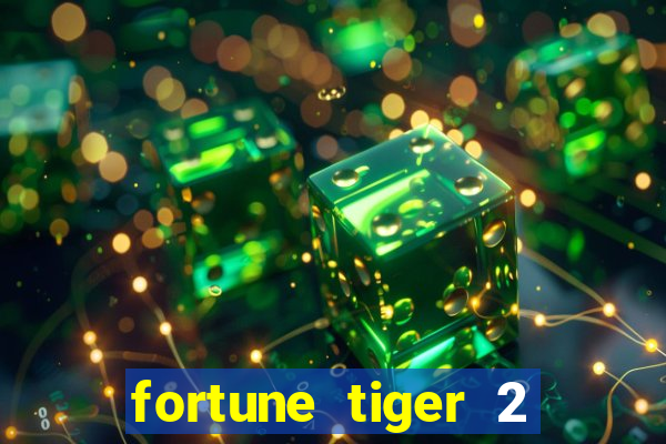 fortune tiger 2 demo gr谩tis