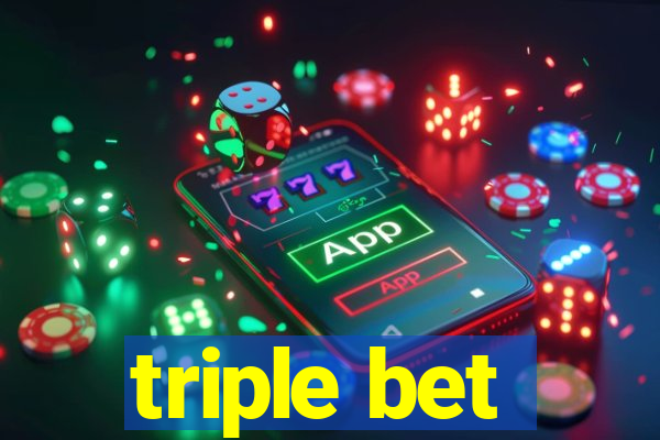 triple bet