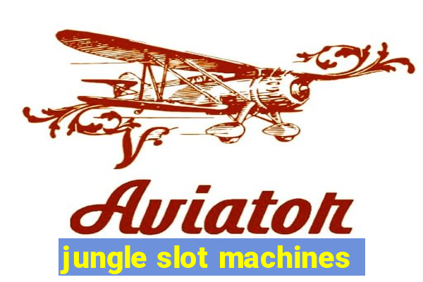 jungle slot machines