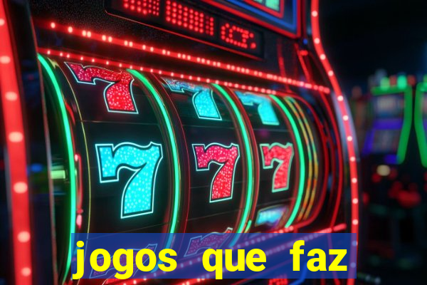 jogos que faz ganhar dinheiro de verdade