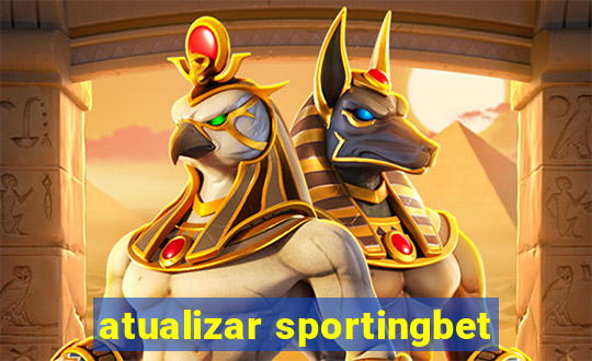 atualizar sportingbet