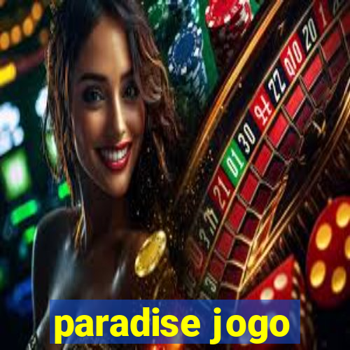 paradise jogo