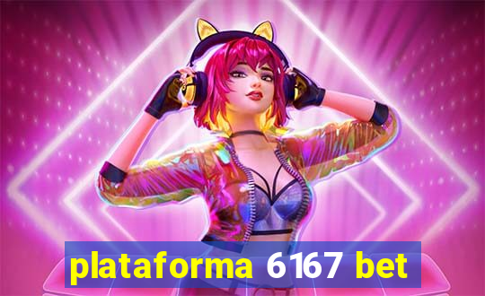 plataforma 6167 bet