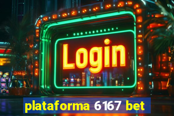 plataforma 6167 bet