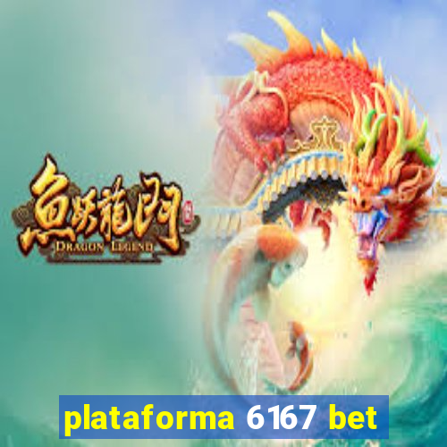 plataforma 6167 bet