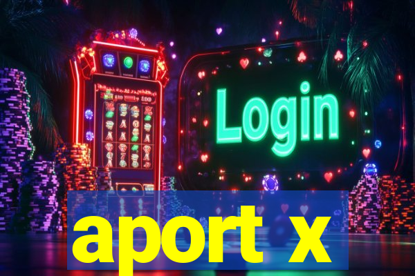 aport x