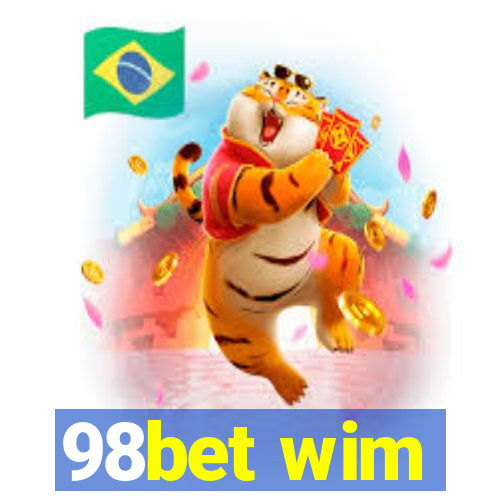 98bet wim