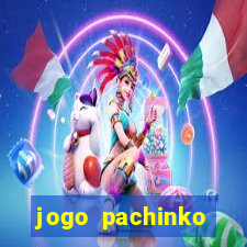 jogo pachinko paradise paga mesmo