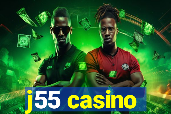 j55 casino