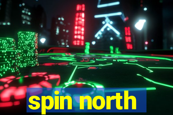 spin north