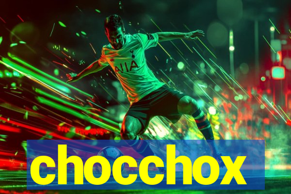 chocchox