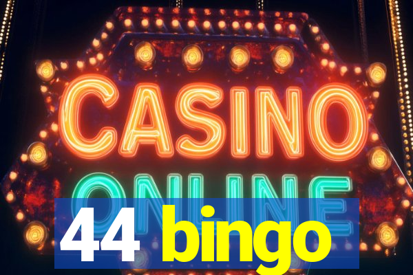 44 bingo