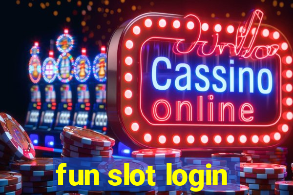 fun slot login