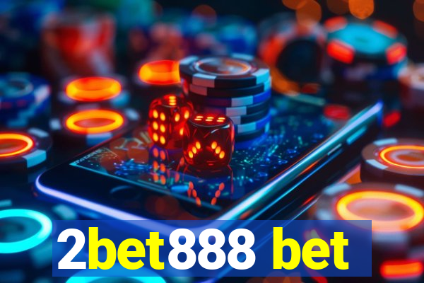 2bet888 bet