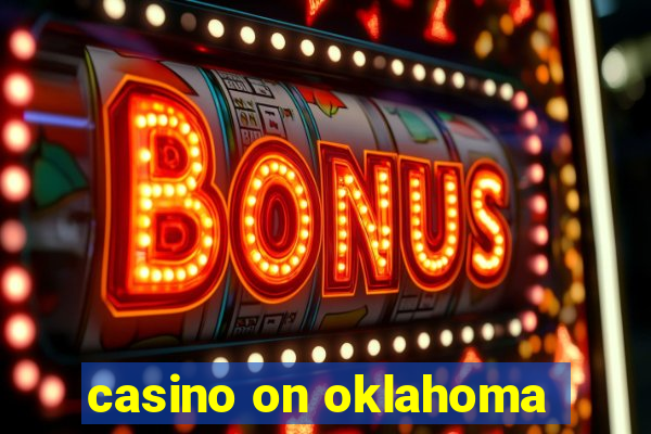 casino on oklahoma