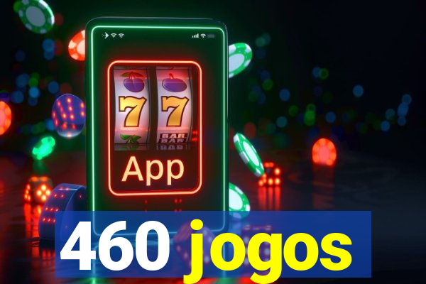 460 jogos