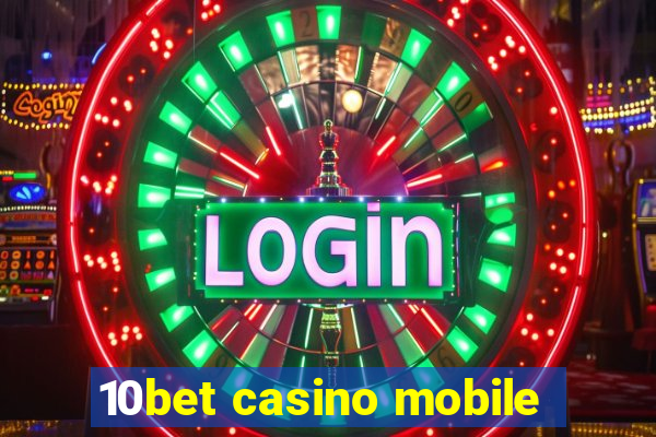 10bet casino mobile