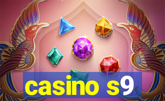 casino s9