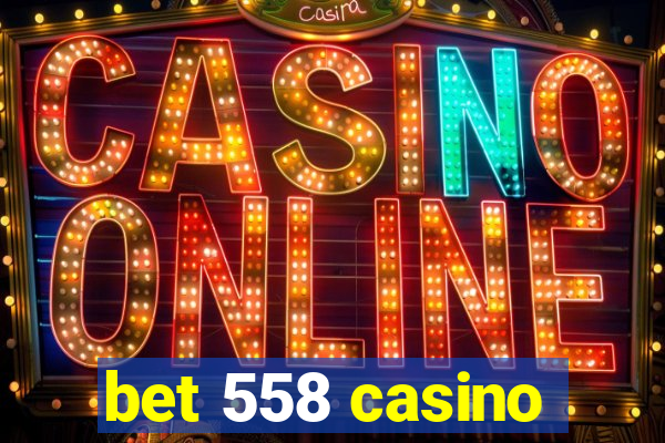 bet 558 casino