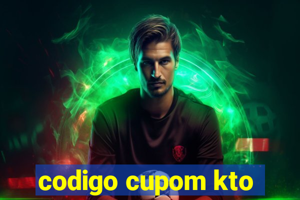 codigo cupom kto