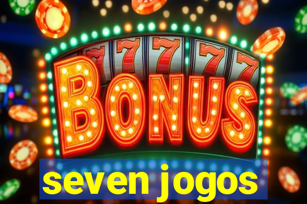 seven jogos