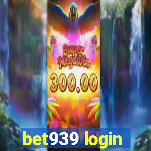 bet939 login