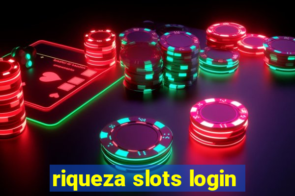 riqueza slots login