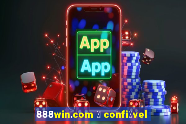 888win.com 茅 confi谩vel