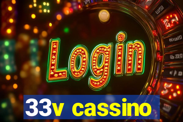 33v cassino