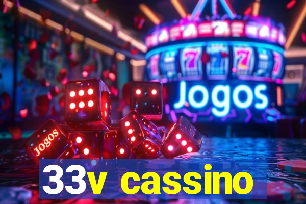 33v cassino