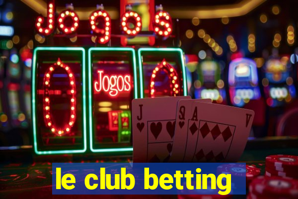 le club betting