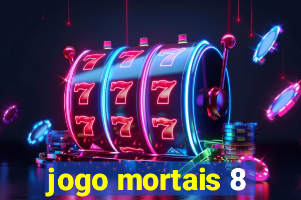 jogo mortais 8