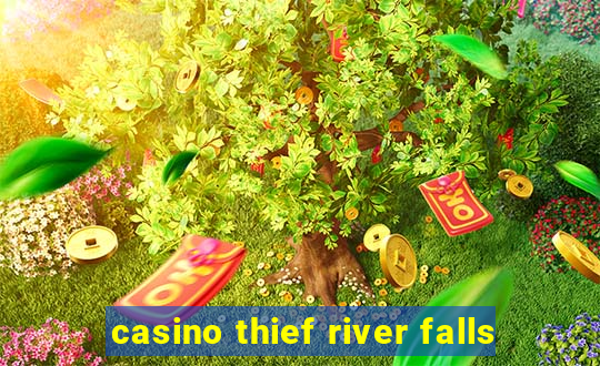 casino thief river falls