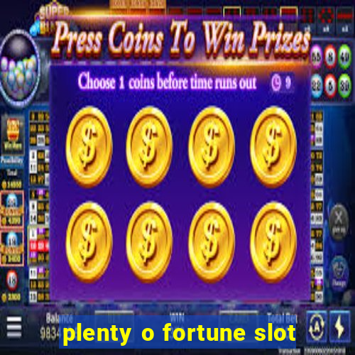 plenty o fortune slot