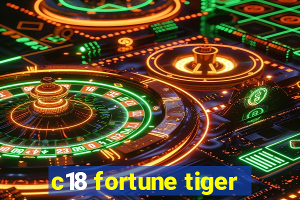 c18 fortune tiger