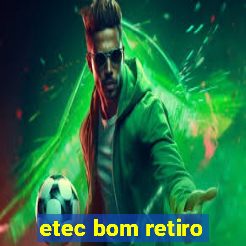 etec bom retiro