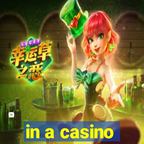 in a casino