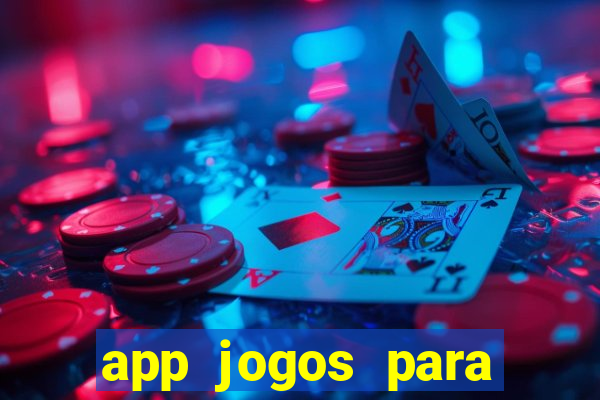 app jogos para ganhar dinheiro