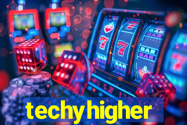 techyhigher