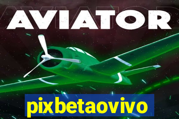 pixbetaovivo